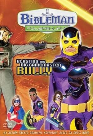 Bibleman Powersource: Blasting the Big Game Master Bully's poster image