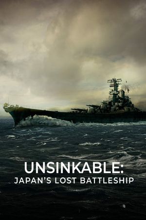 Unsinkable: Japan's Lost Battleship's poster