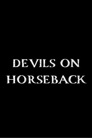 Devils on Horseback's poster