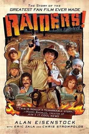 Raiders!: The Story of the Greatest Fan Film Ever Made's poster