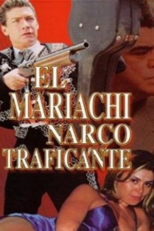 El mariachi narcotraficante's poster image