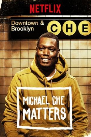 Michael Che Matters's poster