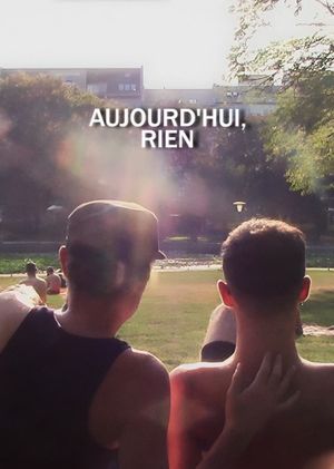 Aujourd'hui, rien's poster