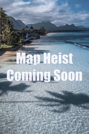 Map Heist's poster