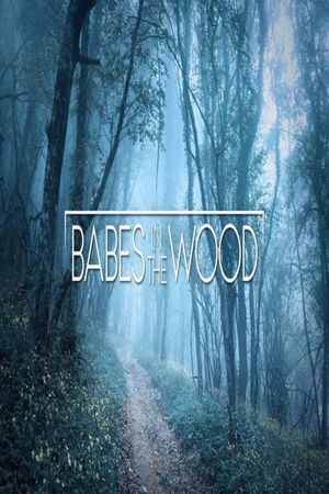 Babes in the Wood's poster image