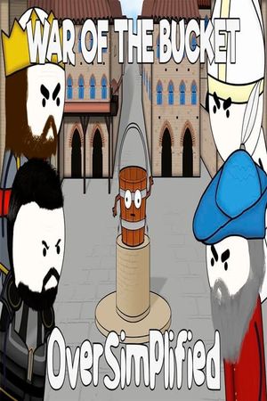 The War of the Bucket - Oversimplified's poster