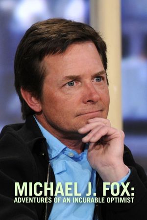 Michael J. Fox: Adventures of an Incurable Optimist's poster