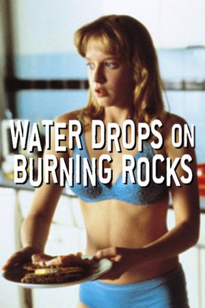 Water Drops on Burning Rocks's poster