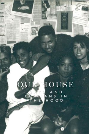 Our House: Gays and Lesbians in the Hood's poster image