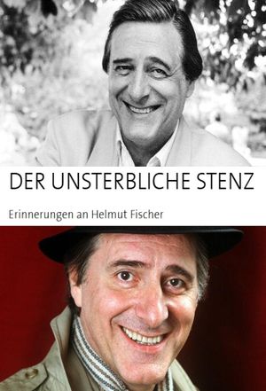 Der unsterbliche Stenz - Erinnerungen an Helmut Fischer's poster