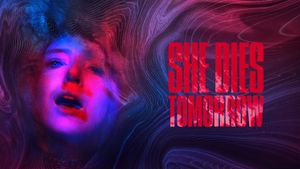 She Dies Tomorrow's poster