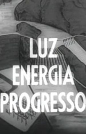 Luz - Energia - Progresso's poster