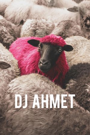 DJ Ahmet's poster