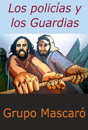 Los policías y los Guardias's poster