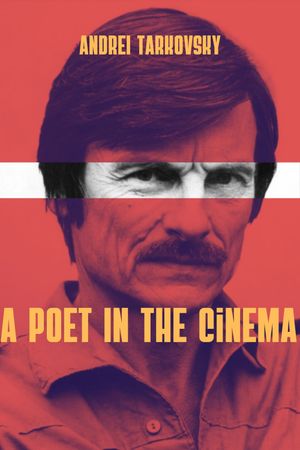 Andrei Tarkovsky: A Poet in the Cinema's poster