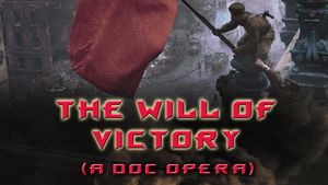 The Will of Victory (A Doc Opera)'s poster