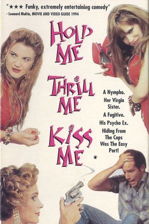 Hold Me Thrill Me Kiss Me's poster