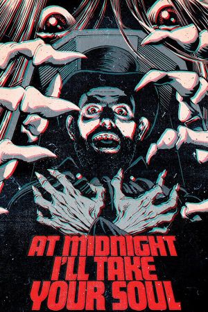 At Midnight I'll Take Your Soul's poster