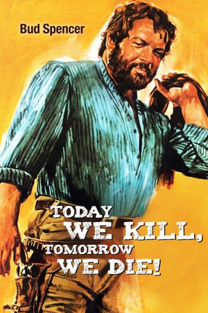 Today We Kill, Tomorrow We Die!'s poster image