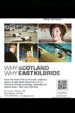 Why Scotland, Why East Kilbride's poster image