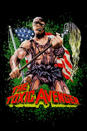 The Toxic Avenger's poster