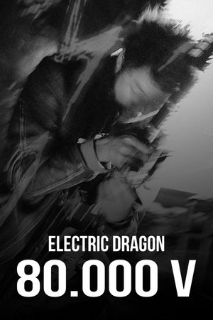 Electric Dragon 80.000 V's poster