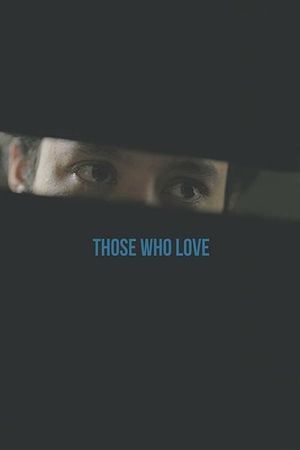 Those Who Love's poster