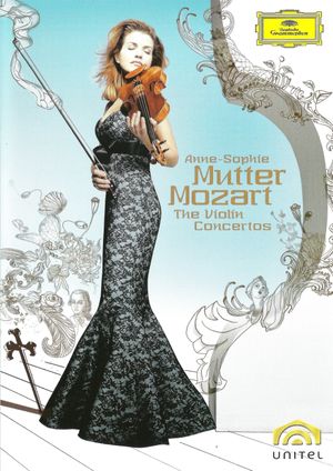 Anne-Sophie Mutter: The Mozart Violin Concertos's poster