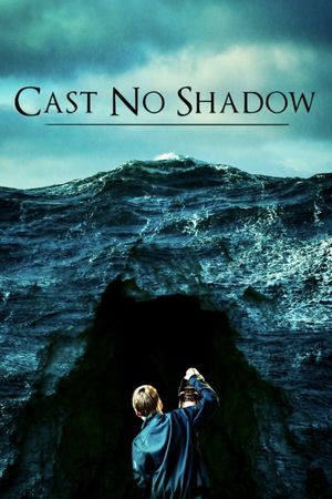 Cast No Shadow's poster