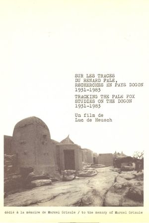 Sur les traces du renard pâle (Recherches en pays Dogon, 1931-1983)'s poster