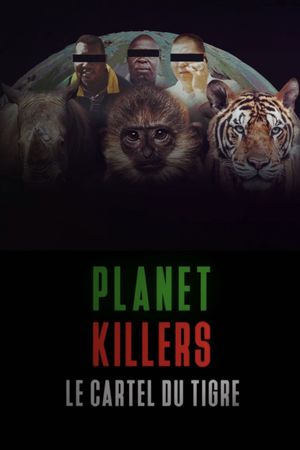 Planet Killers: Le cartel du tigre's poster