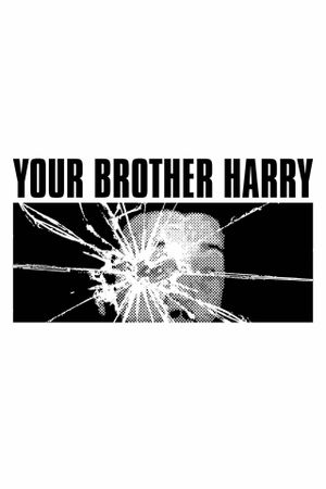 Your Brother Harry's poster