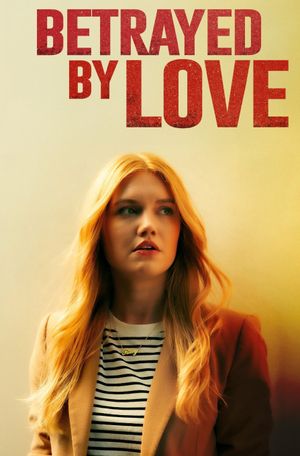 Betrayed by Love's poster