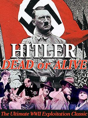 Hitler--Dead or Alive's poster