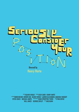 Seriously Consider Your Position's poster