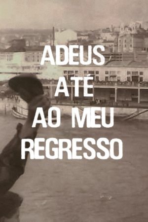 Adeus, Até ao Meu Regresso's poster