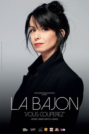 La Bajon : Vous couperez's poster