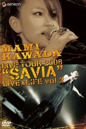 MAMI KAWADA LIVE TOUR 2008 "SAVIA" LIVE & LIFE vol.2's poster