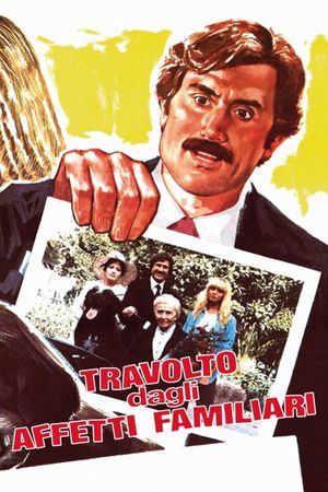 Travolto dagli affetti familiari's poster