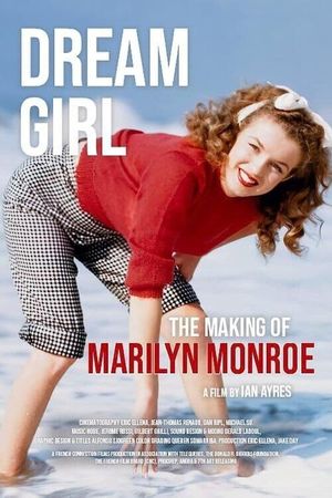Dream Girl: The Making of Marilyn Monroe's poster