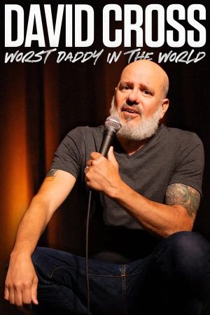 David Cross: Worst Daddy in the World's poster
