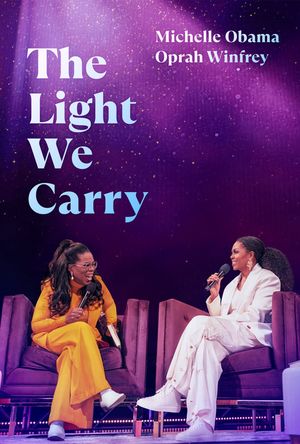 The Light We Carry: Michelle Obama and Oprah Winfrey's poster