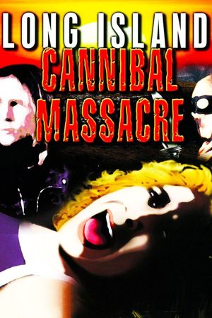 The Long Island Cannibal Massacre's poster