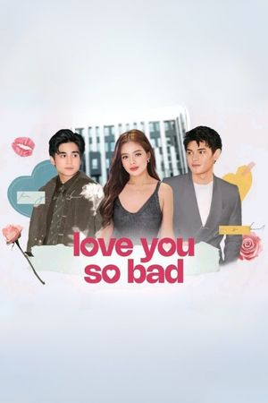 Love You So Bad's poster