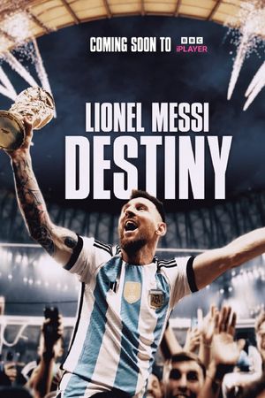 Lionel Messi: Destiny's poster