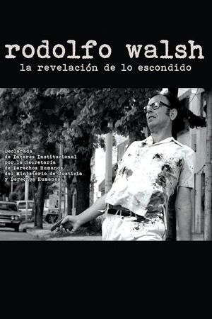 Rodolfo Walsh la Revelacion de lo Escondido's poster