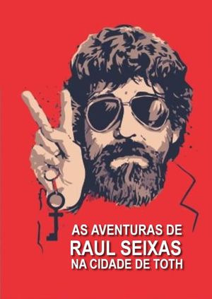 As Aventuras de Raul Seixas na Cidade de Thoth's poster