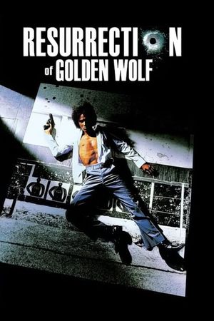 The Resurrection of the Golden Wolf's poster