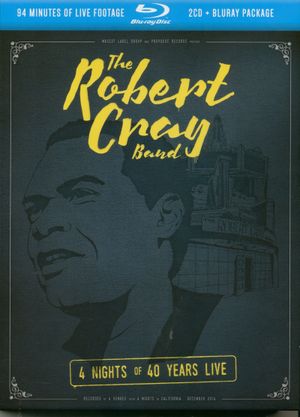The Robert Cray Band - 4 Nights of 40 Years Live's poster