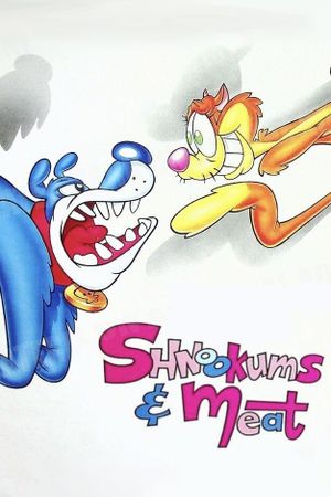 Shnookums and Meat!'s poster